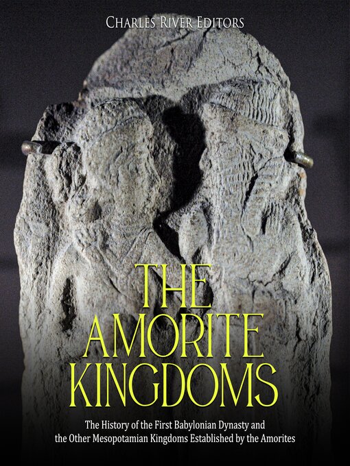 Title details for The Amorite Kingdoms by Charles River Editors - Wait list